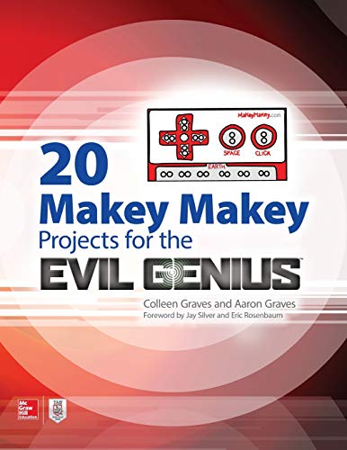 20 Makey Makey Projects for the Evil Genius von McGraw-Hill Education Tab