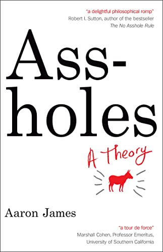 Assholes: A Theory von John Murray Press