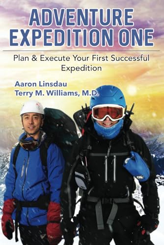 Adventure Expedition One: Plan & Execute Your First Successful Expedition (Adventure Series) von Sastrugi Press