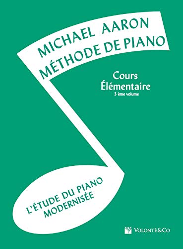 MeThode De Piano - Cours EleMentaire 3eMe Volume: L'Etude Du Piano ModerniseE (Didattica musicale)