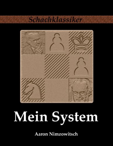 Mein System: Ein Lehrbuch des Schachspiels auf ganz neuartiger Grundlage (Schachklassiker) von Jens-Erik Rudolph Verlag