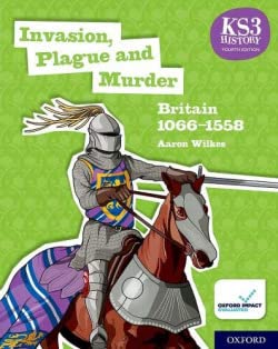 KS3 History Fourth Edition: Invasion, Plague and Murder: Britain 1066–1509 - Student Book (NC History KS3 4 ED) von Oxford University Press