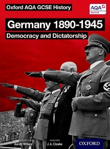 Oxford AQA History for GCSE: Germany 1890-1945: Democracy and Dictatorship von Oxford University Press