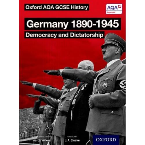 Oxford AQA History for GCSE: Germany 1890-1945: Democracy and Dictatorship von Oxford University Press