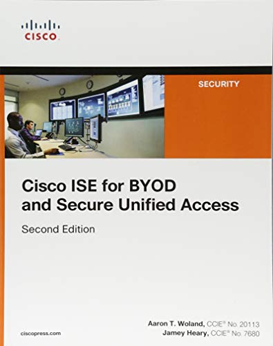 Cisco ISE for BYOD and Secure Unified Access (Networking Technology: Security) von Cisco