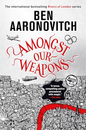Amongst Our Weapons (The Rivers of London)