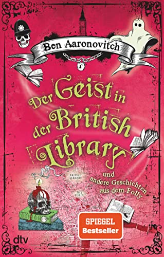 Der Geist in der British Library und andere Geschichten aus dem Folly: Roman (Die Flüsse-von-London-Reihe (Peter Grant)) von dtv Verlagsgesellschaft