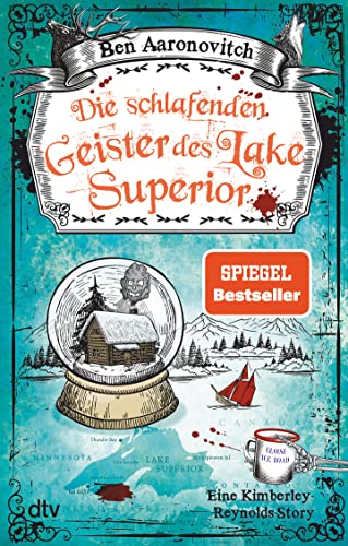 Die schlafenden Geister des Lake Superior: Eine Kimberley-Reynolds-Story | Der neue Kurzroman vom Meister der Urban Fantasy (Die Flüsse-von-London-Reihe (Peter Grant))