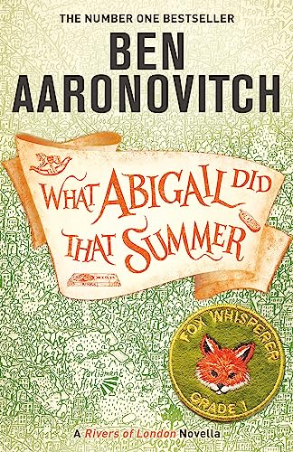What Abigail Did That Summer: A Rivers Of London Novella von Gollancz