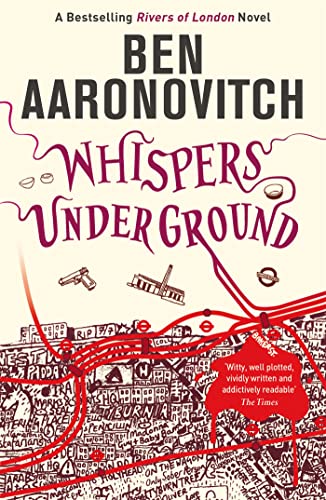 Whispers Under Ground: Book 3 in the #1 bestselling Rivers of London series (A Rivers of London novel)