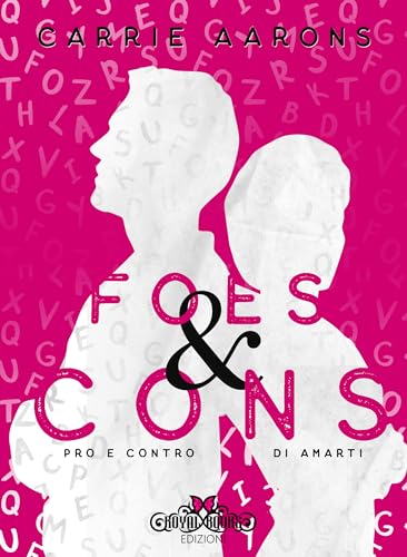 Foes and cons. Pro e contro di amarti von Royal Books