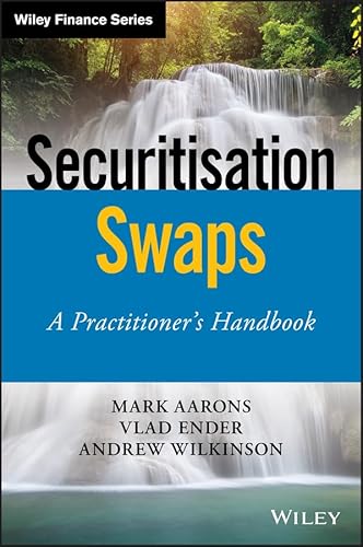 Securitisation Swaps: A Practitioner's Handbook (Wiley Finance Editions) von Wiley