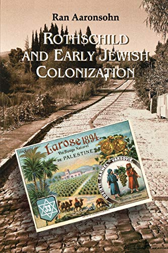 Rothschild and Early Jewish Colonization in Palestine (Geographical Perspectives on the Human Past) von Rowman & Littlefield Publishers