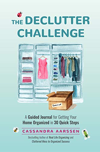 Declutter Challenge: A Guided Journal for Getting your Home Organized in 30 Quick Steps (Guided Journal for Cleaning & Decorating, for Fans of Cluttered Mess) (Clutterbug)