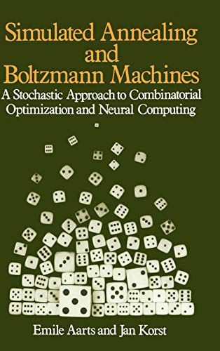 Simulated Annealing and Boltzmann Machines: A Stochastic Approach to Combinatorial Optimization and Neural Computing (Wiley Series in Discrete Mathematics & Optimization) von Wiley