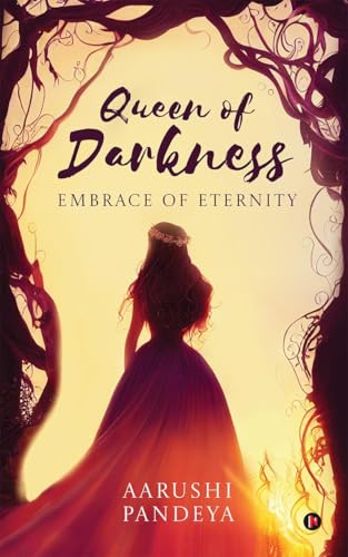 Queen of Darkness - Embrace of Eternity von Notion Press