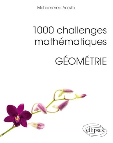 1000 challenges mathématiques : géométrie (Références sciences)