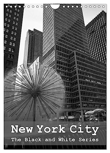 New York City (Wall Calendar 2025 DIN A4 portrait), CALVENDO 12 Month Wall Calendar: The Black and White Series von Calvendo