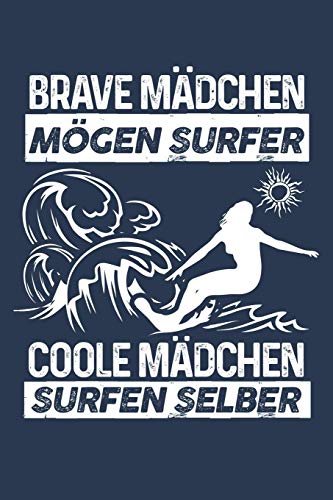 Coole Mädchen surfen selber: Notizbuch für Surferin Surf Surfer-in Surfen Surfbrett von Independently published