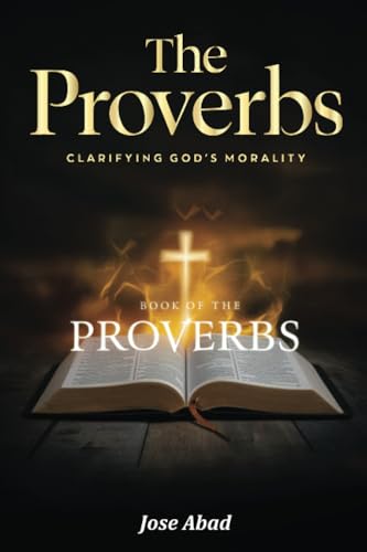 The Proverbs: Clarifying Gods Morality von Spines
