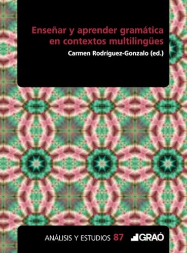 Enseñar y aprender gramática en contextos multilingües (Didáctica de la lengua y la literatura, Band 87) von Editorial Graó