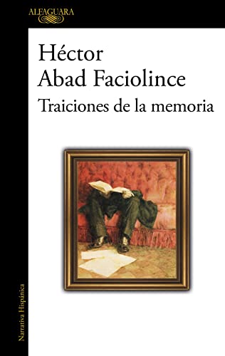 Traiciones de la memoria (Hispánica) von Alfaguara