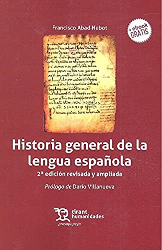 Historia general de la lengua española (prosopopeya, Band 1) von TIRANT HUMANIDADES