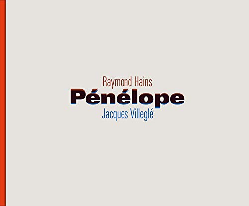 Raymond Hains, Jacques Villeglé, Pénélope von REGARD
