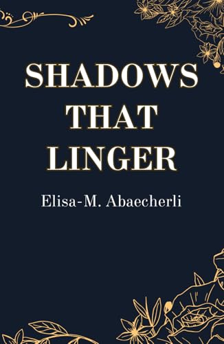 Shadows That Linger von Independently published