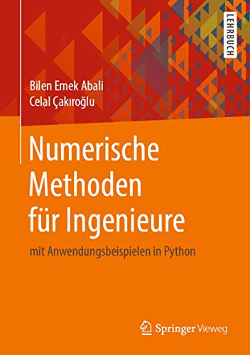 Numerische Methoden für Ingenieure: mit Anwendungsbeispielen in Python von Springer Vieweg