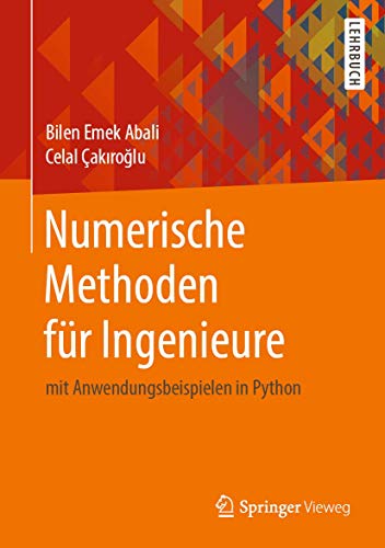 Numerische Methoden für Ingenieure: mit Anwendungsbeispielen in Python von Springer