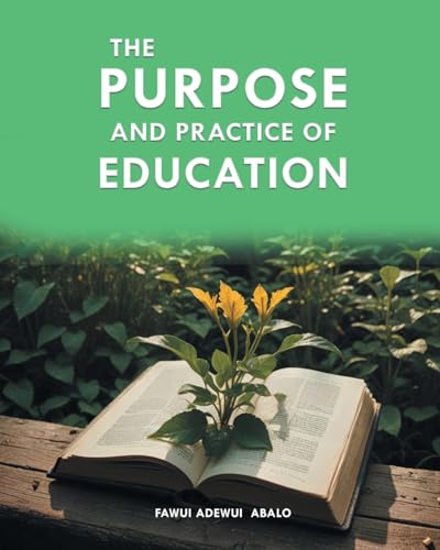 The Purpose and Practice of Education: A Critical Approach for Developing Curriculum The Purpose and Practice of Education: A Critical Approach for Developing Curriculum von Expresso Publishing