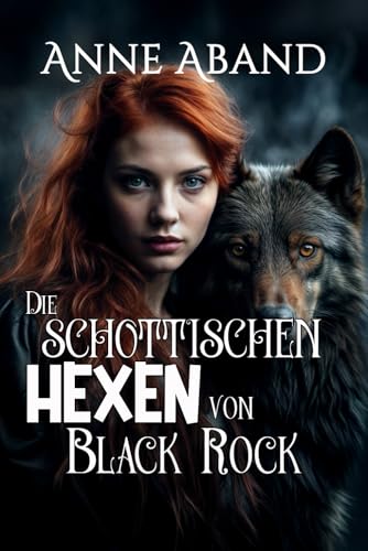 Die schottischen Hexen von Black Rock: (Fantasy Romance, Paranormal) von Independently published