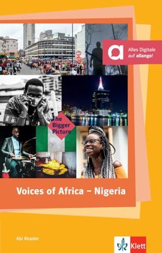 Voices of Africa - Nigeria: Lektüre inkl. Extras für Smartphone + Tablet (The Bigger Picture) von Klett