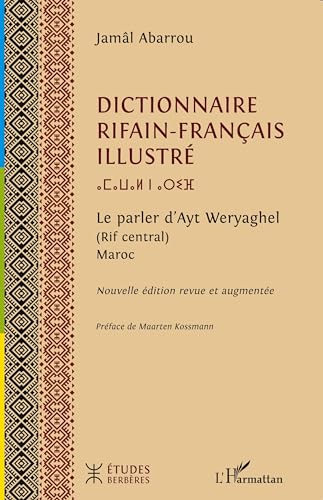 Dictionnaire rifain-français: Le parler d¿Ayt Weryaghel (Rif central) Maroc von Editions L'Harmattan