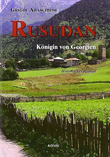 Rusudan - Königin von Georgien Rusudan - Königin von Georgien