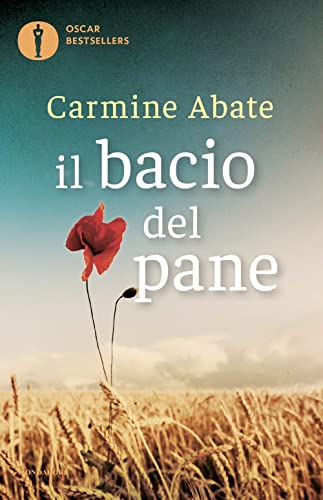 Il bacio del pane (Oscar bestsellers) von Mondadori