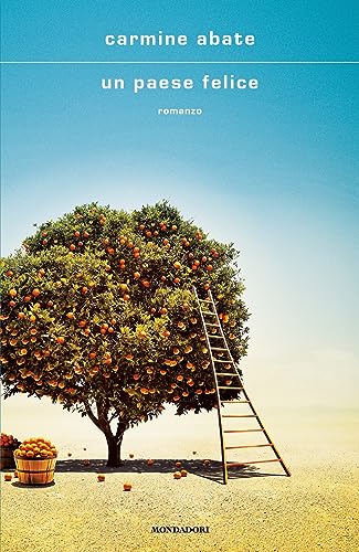 Un paese felice (Scrittori italiani e stranieri) von Mondadori