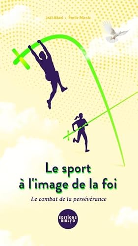 Le sport à l'image de la foi, le combat de la persévérance von BIBLI O