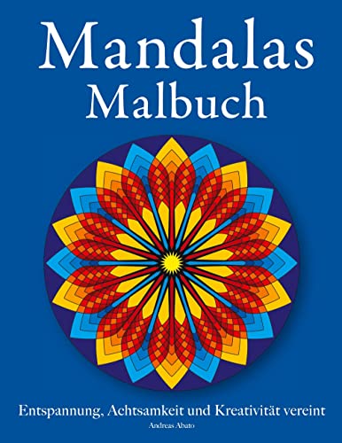 Mandala Malbuch: Entspannung, Achtsamkeit und Kreativität vereint von BoD – Books on Demand
