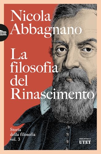 La filosofia del Rinascimento. Storia della filosofia (Vol. 3) (Biblioteca Utet) von UTET