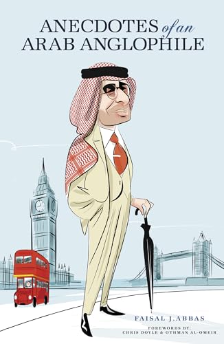 Anecdotes of an Arab Anglophile von Nomad Publishing