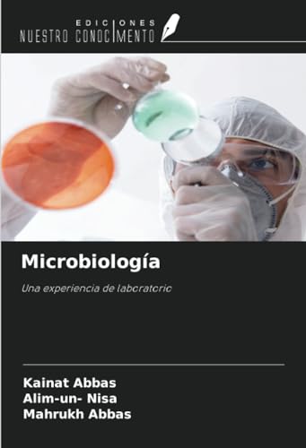 Microbiología: Una experiencia de laboratorio von Ediciones Nuestro Conocimiento