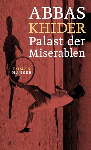 Palast der Miserablen: Roman