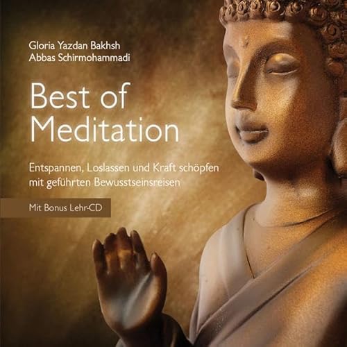 Best of Meditation - Entspannen, Loslassen und Kraft schöpfen mit geführten Bewusstseinsreisen