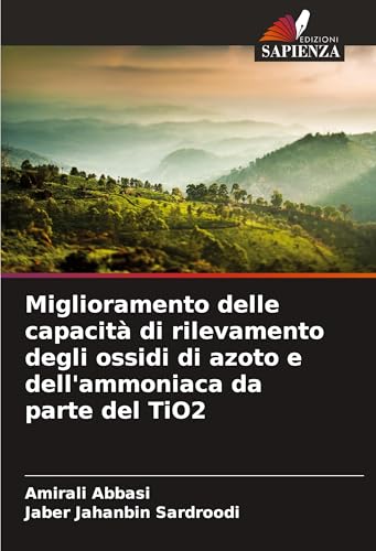 Miglioramento delle capacità di rilevamento degli ossidi di azoto e dell'ammoniaca da parte del TiO2 von Edizioni Sapienza
