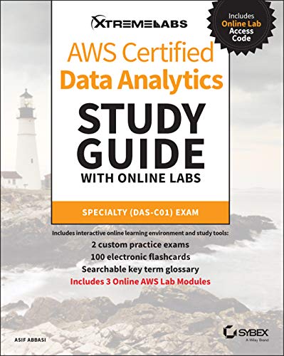 AWS Certified Data Analytics Study Guide with Online Labs: Specialty DAS-C01 Exam