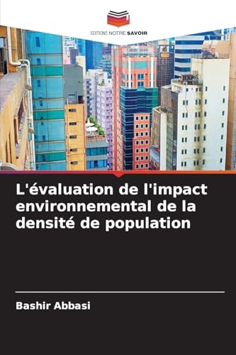 L'évaluation de l'impact environnemental de la densité de population von Editions Notre Savoir