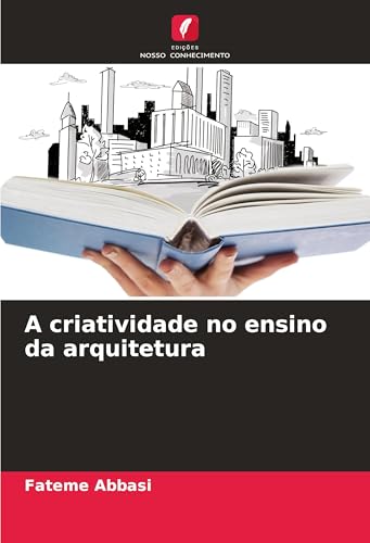 A criatividade no ensino da arquitetura von Edições Nosso Conhecimento