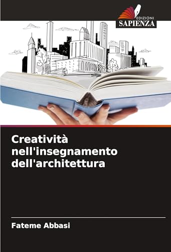 Creatività nell'insegnamento dell'architettura von Edizioni Sapienza